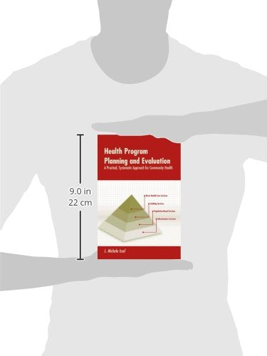 Health Program Planning And Evaluation: A Practical, Systematic Approach For Community Health