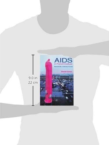 AIDS in French Culture: Social Ills, Literary Cures