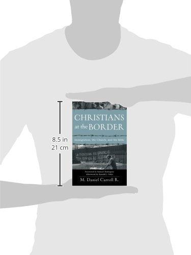 Christians at the Border: Immigration, the Church, and the Bible