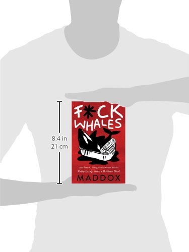 F*ck Whales: Also Families, Poetry, Folksy Wisdom and You