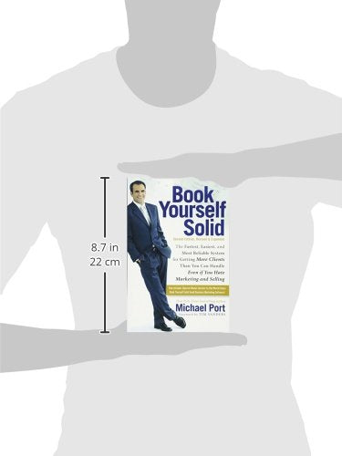 Book Yourself Solid: Second Edition, Revised & Expanded