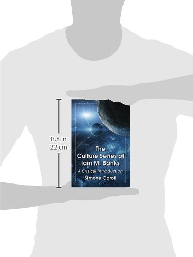 The Culture Series of Iain M. Banks: A Critical Introduction