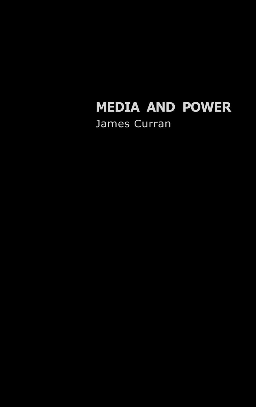 Media and Power (Communication and Society)