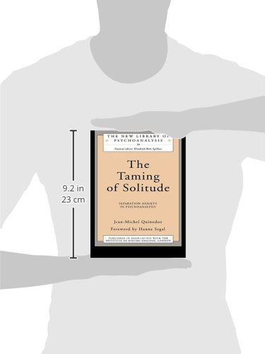 The Taming of Solitude (The New Library of Psychoanalysis)