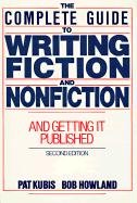 Complete Guide to Writing Fiction and Nonfiction, and Gettin