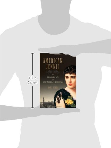 American Jennie: The Remarkable Life of Lady Randolph Churchill