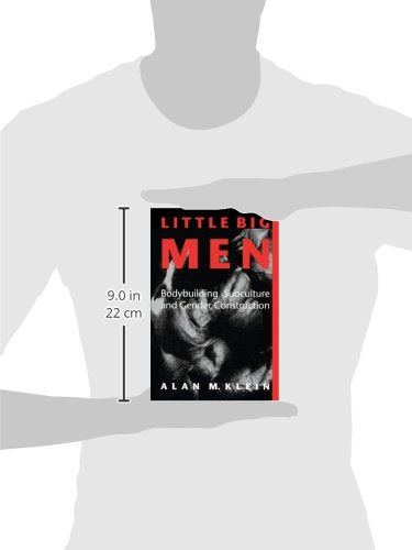 Little Big Men: Bodybuilding Subculture and Gender Construction (Suny Series on Sport, Culture, and Social Relations)