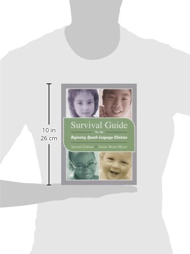 Survival Guide for the Beginning Speech-Language Clinician b