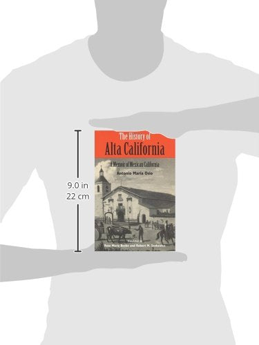 The History of Alta California: A Memoir of Mexican California