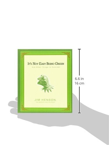 It's Not Easy Being Green: And Other Things to Consider by H