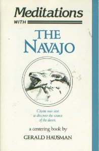 Meditations With the Navajo: Prayer-Songs and Stories of Healing and Harmony