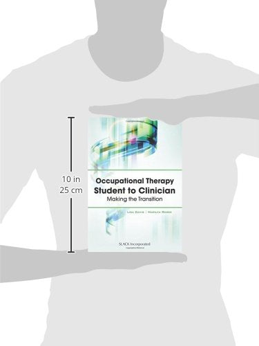 Occupational Therapy Student to Clinician: Making the Transition