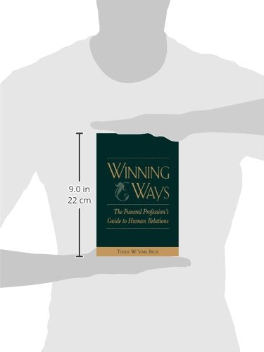 Winning Ways: The Funeral Profession's Guide to Human Relations