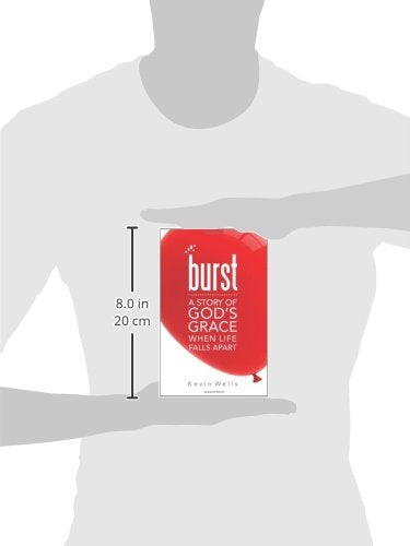Burst: A Story of God's Grace When Life Falls Apart