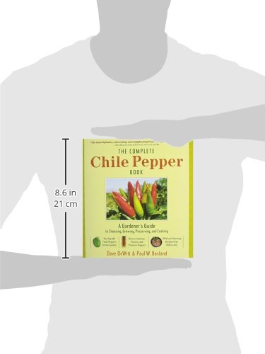 The Complete Chile Pepper Book: A Gardener's Guide to Choosing, Growing, Preserving, and Cooking