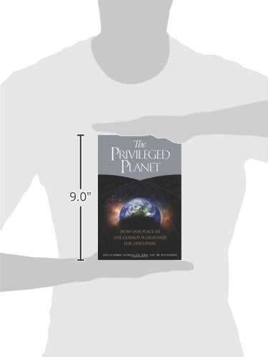 The Privileged Planet: How Our Place in the Cosmos Is Designed for Discovery