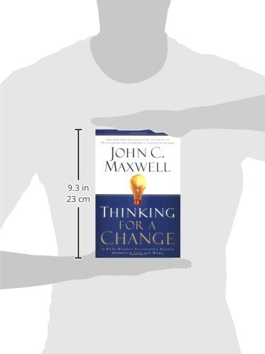 Thinking for a Change: 11 Ways Highly Successful People Approach Life