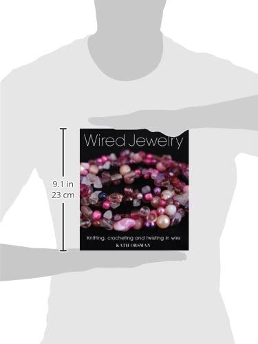 Wired Jewelry: Knitting, Crocheting and Twisting in Wire
