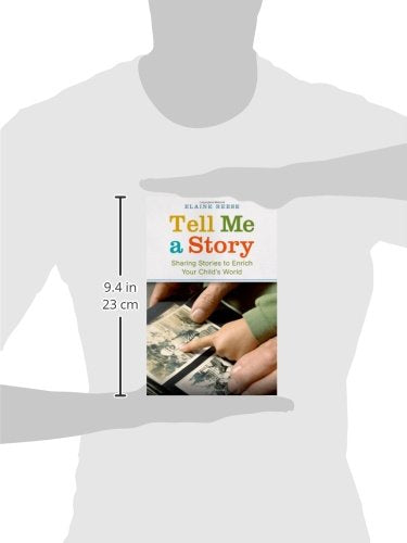 Tell Me a Story: Sharing Stories to Enrich Your Child's World