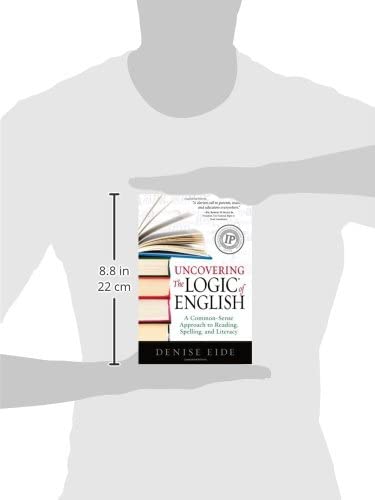 Uncovering the Logic of English: A Common-Sense Approach