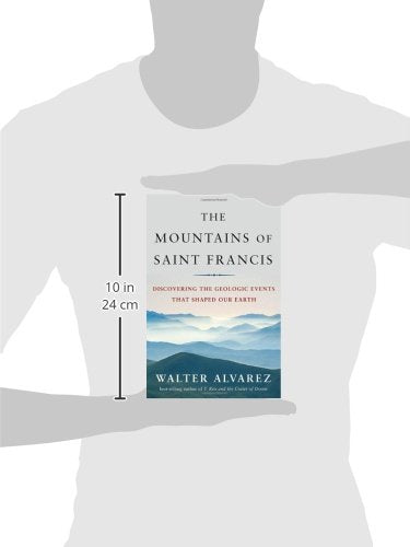 The Mountains of Saint Francis: Discovering the Geologic Events That Shaped Our Earth (St. Francis)