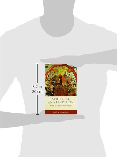 Scripture and Tradition: What the Bible Really Says (Acadia Studies in Bible and Theology)