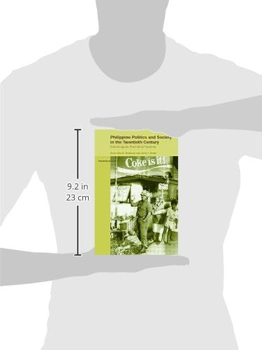 Philippine Politics and Society in the Twentieth Century (Politics in Asia)