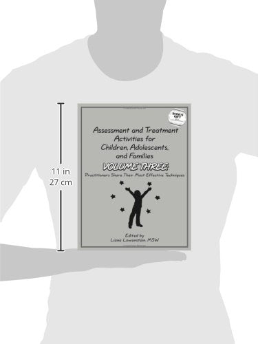 Assessment and Treatment Activities for Children, Adolescents and Families Volume Three: Practitioners Share Their Most Effective Techniques