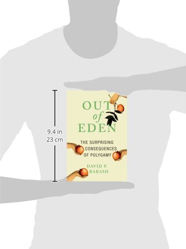 Out of Eden: The Surprising Consequences of Polygamy