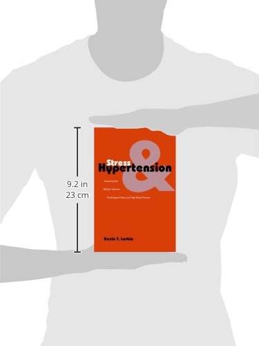 Stress and Hypertension: Examining the Relation between Psychological Stress and High Blood Pressure (Current Perspectives in Psychology)