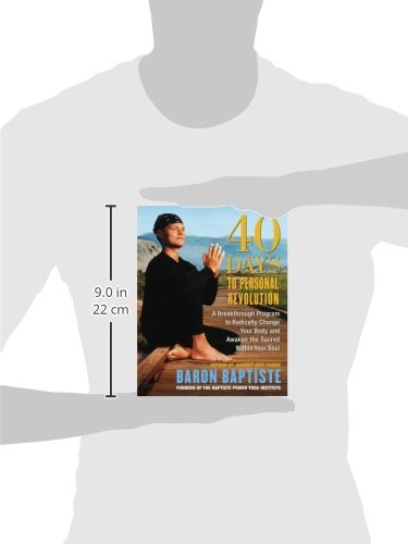40 Days to Personal Revolution: A Breakthrough Program to Radically Change Your Body and Awaken the Sacred Within Your Soul