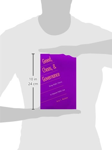 Greed, Chaos, and Governance: Using Public Choice to Improve Public Law (Revised)