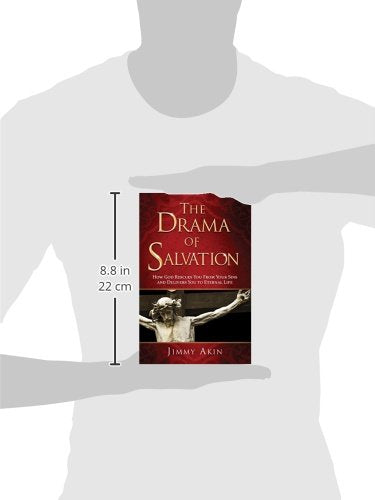 The Drama of Salvation: How God Rescues You from Your Sins and Delivers You to Eternal Life