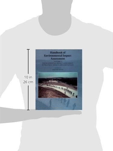 Handbook of Environmental Impact Assessment, Vol. 2: Environmental Impact Assessment in Pracice: Impact and Limitations