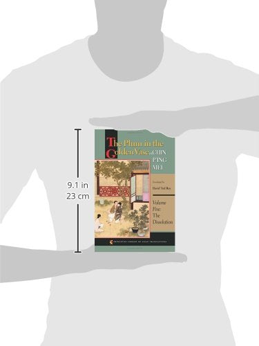 The Plum in the Golden Vase or, Chin P'ing Mei, Volume Five: The Dissolution (Princeton Library of Asian Translations)