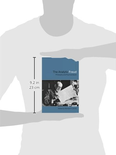 The Analytic Freud: Philosophy and Psychoanalysis