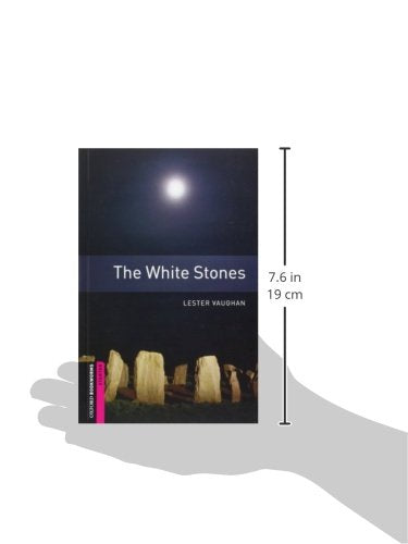 Oxford Bookworms Library: The White Stones: Starter: 250-Word Vocabulary (Oxford Bookworms Library: Thriller & Adventure; Starter)