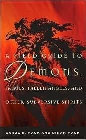 A Field Guide to Demons, Fairies, Fallen Angels, and Other Subversive Spirits