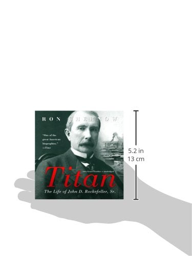 Titan: The Life of John D. Rockefeller, Sr.