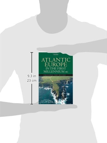 Atlantic Europe in the First Millenium BC: Crossing the Divide