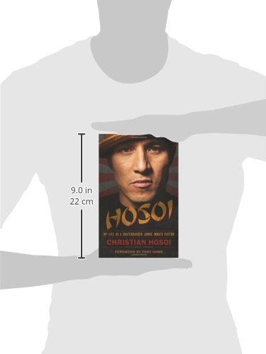 Hosoi: My Life as a Skateboarder Junkie Inmate Pastor