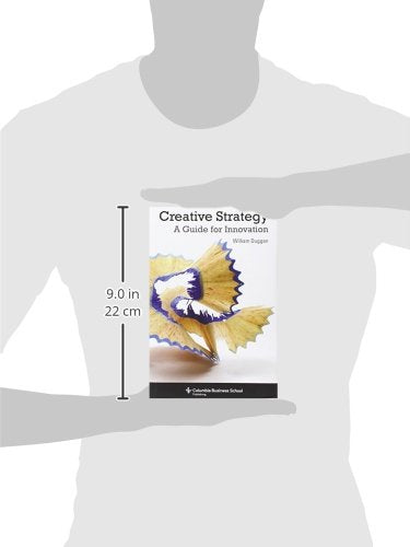 Creative Strategy: A Guide for Innovation (Columbia Business School Publishing)