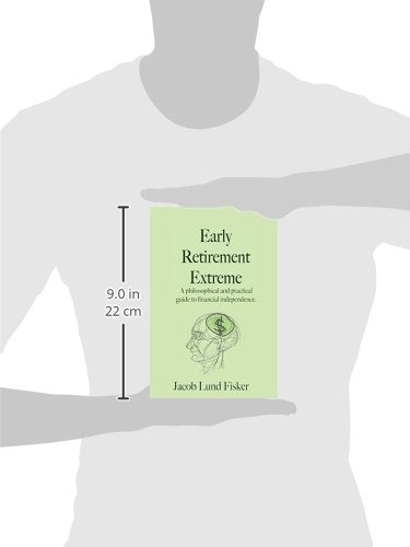 Early Retirement Extreme: A Philosophical and Practical Guide to Financial Independence