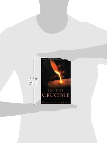 In the Crucible: How God Sustains and Transforms in Hard Times