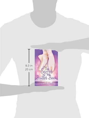 The Secret of the Ballet Book: (Kids Fantasy Books, Ballerina Fiction) (Kids Mystery, Girls Books Ages 9-12, Ballet Stories, Dance Books, Kids Books, Kids Fantasy Books Ages 9-12)