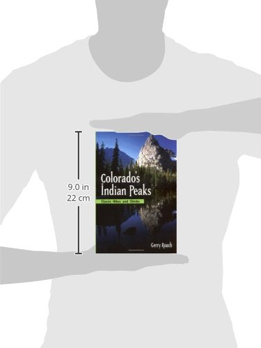Colorado's Indian Peaks: Classic Hikes and Climbs (Classic Hikes & Climbs S)