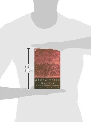 Apocalyptic Bodies: The Biblical End of the World in Text and Image