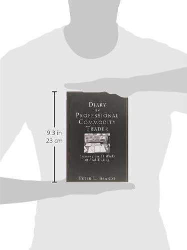 Diary of a Professional Commodity Trader: Lessons from 21 Weeks of Real Trading