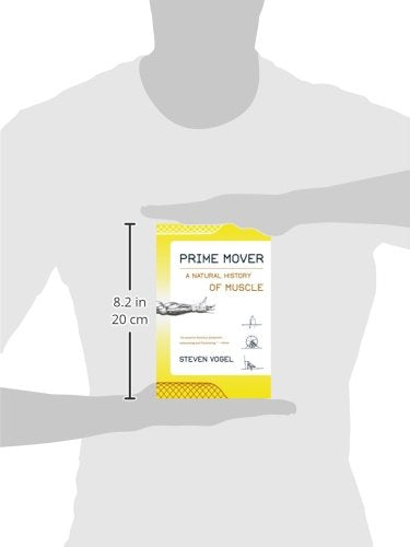 Prime Mover: A Natural History of Muscle