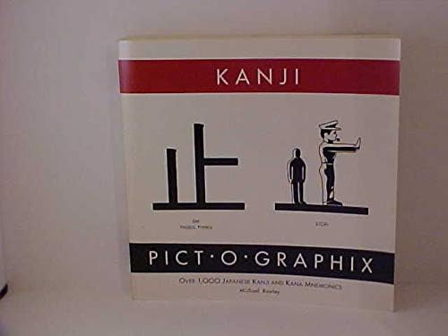 Kanji Pict-O-Graphix: Over 1,000 Japanese Kanji and Kana Mne